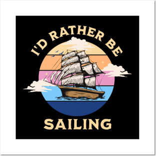 I'd rather be sailing graphic design Posters and Art